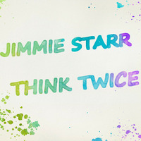 JIMMIE STARR- THINK TWICE (DEMO VOCAL MIX) by jimmie starr***