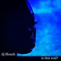 is this real? by Slouch 