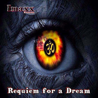 imaxx - Requiem for a Dream  ( Original  ) version 2018 !!! PSY-TRANCE by Imaxx