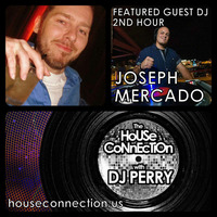 JOSEPH MERCADO GUEST MIX ON THE HOUSE CONNECTION by Joseph Mercado