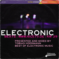 KW 39 electronic beats @ nice.tv by Electronic Beats pres. by Tobias Hoermann