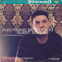 KW 43 electronic beats @ nice.tv guest: scheibe (zahnrad-records.de) by Electronic Beats pres. by Tobias Hoermann