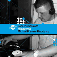 Michael Brennan aka DJ M - Mixtape 025- Coquette Sessions by Coquette Sessions Podcast