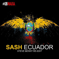 Sash - Ecuador (Steve Benny Re-Edit) by Steve Benny Dj