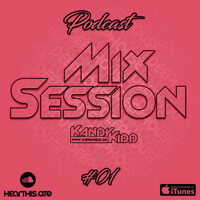 MixSession #01 - 29.07.2016 by KANDY KIDD [GER]