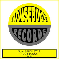 9Bar &amp; Kym Still - Your Touch (Instrumental Radio Edit) [Housebugs Records] by HOUSEBUGS RECORDS