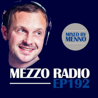 MEZZO radio ep192 by MENNO by MENNO
