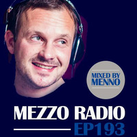 MEZZO radio ep193 by MENNO  by MENNO