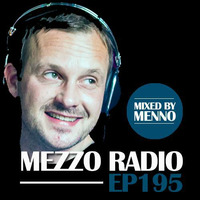 MEZZO radio ep195 by menno by MENNO