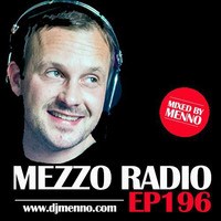 MEZZO Radio EP196 by MENNO