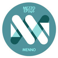 MEZZO RADIO EP246 by MENNO