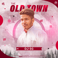 The Old Town - DJ SG