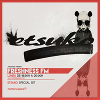 Guestmix FreshnessFm Radioshow 3kE04 by etsuKø