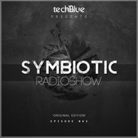 Symbiotic Radio Show - 063 ' Original Edition' by Techblue