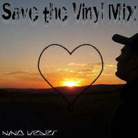Nino Weber - Save The Vinyl Mix 22.08.2016 by Nino Weber