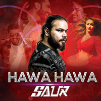 Hawa Hawa (Remix) - DJ Saur by DJ SAUR