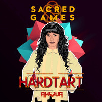 Sacred Games (HardTart Remix) by AMOUR // HardTart