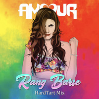 Rang Barse (HardTart Remix) by AMOUR // HardTart