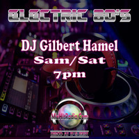 DJ Gilbert Hamel - Electric 80'S S01 E02 by MixHitRadio.Com