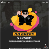 No Entry - Dj Matz &amp; Dj Si (Remix) by Dj Matz