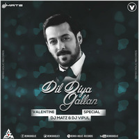 Dil Diyan Gallan (Remix) - Dj Matz &amp; Dj Vipul by Dj Matz