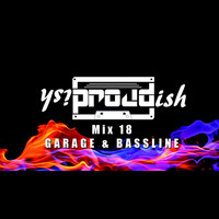Proudish Mix Vol 19 Garage &amp; Bassline by Proudish