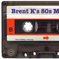 Brent K 80s Mix Tape (DJ Chris B) by DJ Chris B