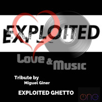 Love&amp;MusicByMiguelGiner061_TributedLabel_ExploitedGhetto2ndPart by Miguel Giner