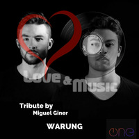 Love&amp;MusicByMiguelGiner073_WARUNG_Tribute by Miguel Giner