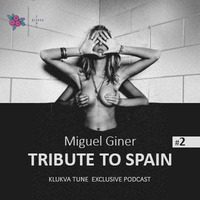 SPAIN Tribute by Miguel Giner (Exclusive for Klukva Tune) by Miguel Giner