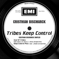 Soul keep control  (Cristhian Biscmarck Bootleg - cut mix) by Cristhian Biscmarck (Dj Cristiano)