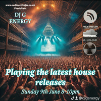 G Energy - House Set - 9th June by RadioActive FM Dance
