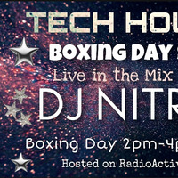 DJ Nitro - Boxing Day 2020 - Tech House Set by RadioActive FM Dance