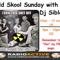 Dj Sible Old Skool Sunday Show! Back To 93....10.1.21 by RadioActive FM Dance