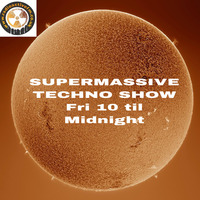 SUPERMASSIVE RAFM Techno Show March 5 2021 by RadioActive FM Dance