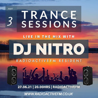 DJ NITRO - TRANCE SESSIONS PART 3 - (27.06.21) by RadioActive FM Dance