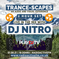 DJ NITRO - TRANCE-SCAPES PART 1 (01.08.21) by RadioActive FM Dance
