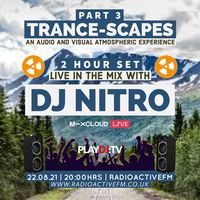 DJ NITRO - TRANCE-SCAPES - PART 3 by RadioActive FM Dance