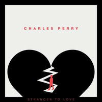 Stranger To Love/Charles Perry - Wayne G Mix by Wayne G