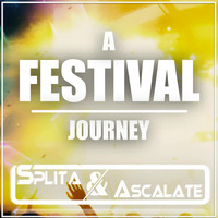 Splita &amp; Ascalate - A Festival Jourey (Mixtape) by Splita & Ascalate