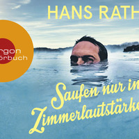 Hendrik Duryn liest »Saufen nur in Zimmerlautstärke« von Hans Rath