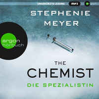 Stephenie Meyer: The Chemist (gelesen von Luise Helm) by Argon Verlag
