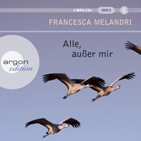 »Alle, außer mir« von Francesca Melandri, gelesen von Gabriele Blum by Argon Verlag