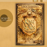 Leigh Bardugo: King of Scars (gelesen von Robert Frank) by Argon Verlag
