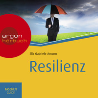 Ella Gabriele Amann: Resilienz by Argon Verlag