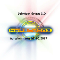 Gebrüder Grimm 2.0 Hyperdome Mitschnitt vom 07.10.2017 by Gebrüder Grimm 2.0
