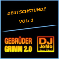 DJ JoMo vs Gebrüder Grimm 2.0 Deutschstunde Vol1 by Gebrüder Grimm 2.0
