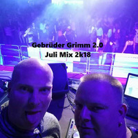 Gebrüder Grimm 2.0 Juli Mix 2k18 by Gebrüder Grimm 2.0