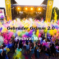 Gebrüder Grimm 2.0 Festival Mix by Gebrüder Grimm 2.0