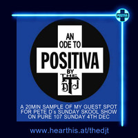 The DJ T - Pure 107 guest spot - 'Ode to Positiva' - sample mix by The DJ T